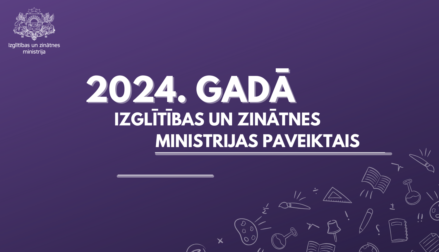 2024.gadā Izglītības un zinātnes ministrijas paveiktais