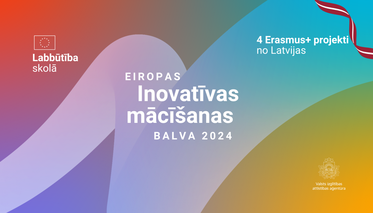 Krāsains fons, centrā uzraksts "Eiropas Inovatīvas mācīšanas balva 2024", augšpusē lentīte Latvijas karoga krāsās